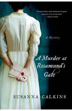A Murder at Rosamund\'s Gate: A Mystery - Susanna Calkins