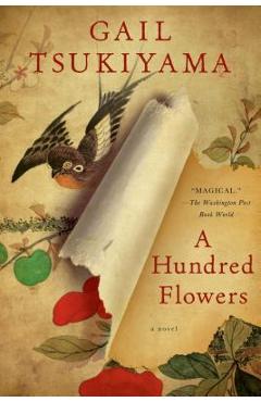 A Hundred Flowers - Gail Tsukiyama