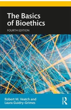 The Basics of Bioethics - Robert M. Veatch