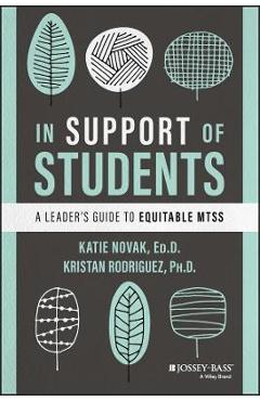 In Support of Students: A Leader\'s Guide to Equitable Mtss - Katie Novak