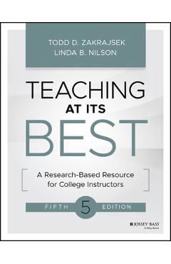 Teaching at Its Best: A Research-Based Resource for College Instructors - Todd D. Zakrajsek