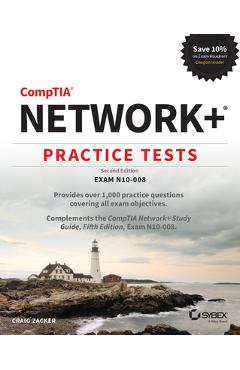Comptia Network+ Practice Tests: Exam N10-008 - Craig Zacker