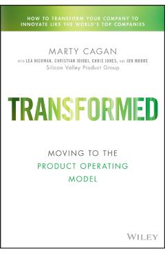 Transformed: Becoming a Product-Driven Company - Jonathon Moore