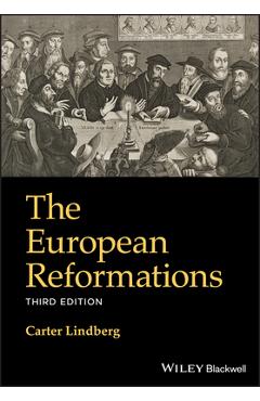 The European Reformations - Carter Lindberg