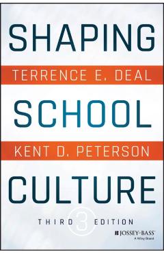 Shaping School Culture - Terrence E. Deal