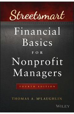 Streetsmart Financial Basics for Nonprofit Managers - Thomas A. Mclaughlin