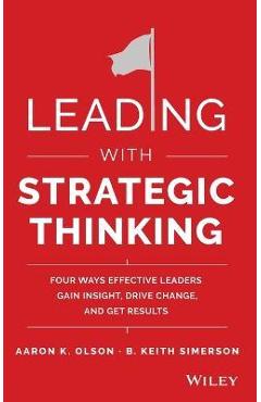 Leading with Strategic Thinking - Aaron K. Olson