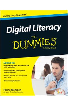 Digital Literacy for Dummies - Faithe Wempen