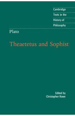 Plato: Theaetetus and Sophist - Christopher Rowe