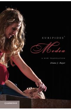 Euripides' Medea: A New Translation - Diane J. Rayor