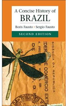 A Concise History of Brazil - Boris Fausto