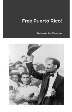 Free Puerto Rico - Pedro Albizu Campos