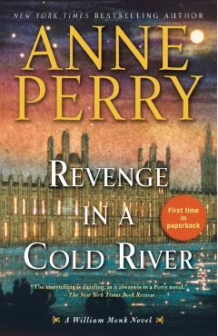 Revenge in a Cold River: A William Monk Novel - Anne Perry