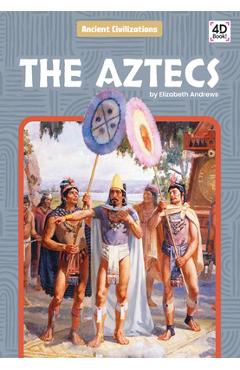 The aztecs - elizabeth andrews