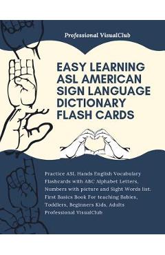 Easy learning asl american sign language dictionary flash cards: practice asl hands english vocabulary flashcards with abc alphabet letters, numbers w - professional visualclub