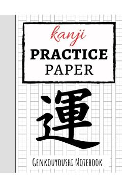 Kanji Practice Paper: Japanese Writing Notebook / Workbook, Genkouyoushi Paper, Gifts For Japan Lovers - Pink Panda Press