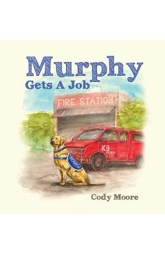 Murphy gets a job - Cody Moore