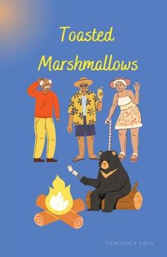 Toasted Marshmallows - Veronica L. Krug - Imagine 1