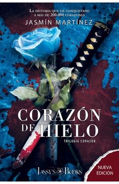 Corazón de Hielo (Nueva Edición): ¿Ves el humo, Bonita? - Jasmín Martínez