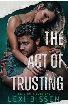 The Act of Trusting - Lexi Bissen