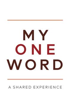 My One Word: A Shared Experience - Mike Ashcraft