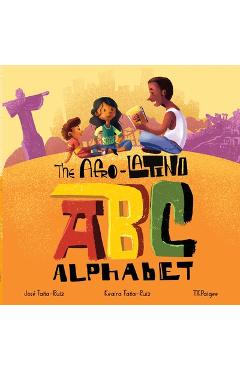 The Afro-Latino Alphabet - Keaira Faña-ruiz