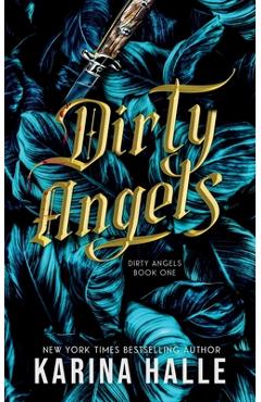 Dirty Angels (Dirty Angels Trilogy #1) - Karina Halle