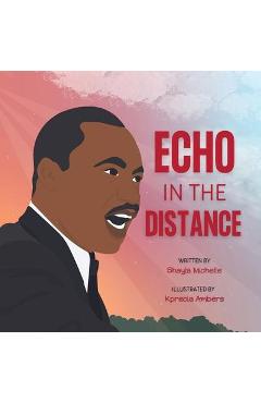 Echo In The Distance - Shayla Michelle