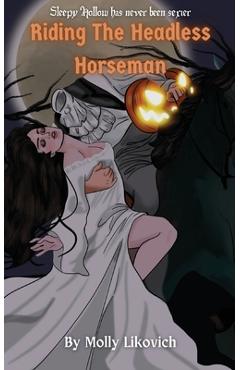 Riding The Headless Horseman - Likovich