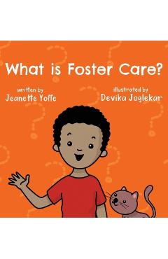 What is Foster Care? For Kids - Jeanette Yoffe