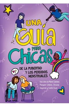 Una Guía para Chicas de la Pubertad y los Periodos Menstruales - Marni Sommer