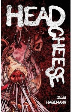 Headcheese - Jess Hagemann