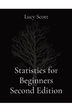 Statistics for Beginners Second Edition - Lucy Scott