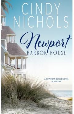 Newport Harbor House - Cindy Nichols