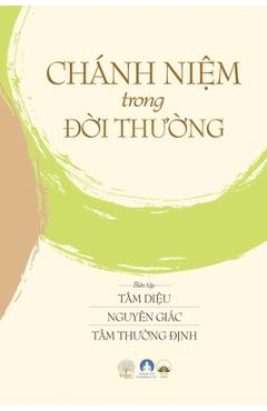 Chánh Niệm Trong Đời Thường: Mindfulness in Everyday Life - Phe (tâm Thường Đ& Bach