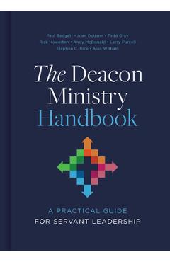 The Deacon Ministry Handbook: A Practical Guide for Servant Leadership - Alan Witham