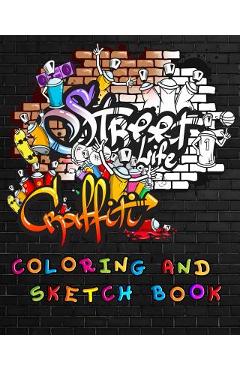 Graffiti Coloring Book: Best Street Art Adult Coloring Book with