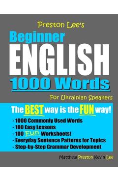 Preston Lee\'s Beginner English 1000 Words For Ukrainian Speakers - Matthew Preston
