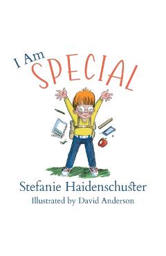 I Am Special - Stefanie Haidenschuster