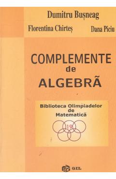 Complemente de algebra - Dumitru Busneag