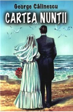 Cartea nuntii - George Calinescu