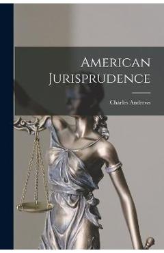 American Jurisprudence - Charles Andrews