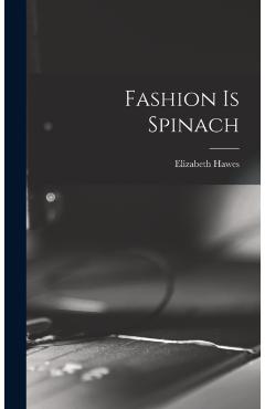 Fashion is Spinach - Elizabeth Hawes
