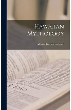 Hawaiian Mythology - Martha Warren Beckwith