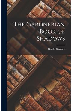 The Gardnerian Book of Shadows - Gerald Gardner