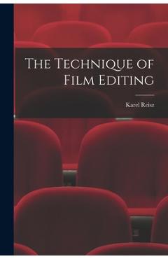 The Technique of Film Editing - Karel Reisz