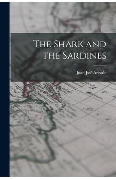 The Shark and the Sardines - Juan José 1904- Arévalo