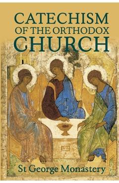 The Divine and Sacred Catechism of the Orthodox Church - St George Monastery