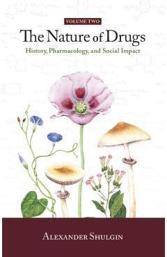 The Nature of Drugs Vol. 2: History, Pharmacology, and Social Impact