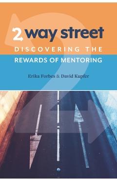 2 Way Street: Discovering the Rewards of Mentoring - David Kupfer